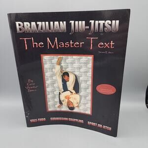 Brazilian Jiu-Jitsu THE MASTER TEXT Second Edition PB